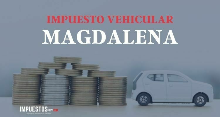 impuesto vehicular por placa magdalena