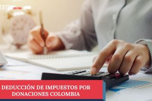 Deducción de impuestos por donaciones Colombia