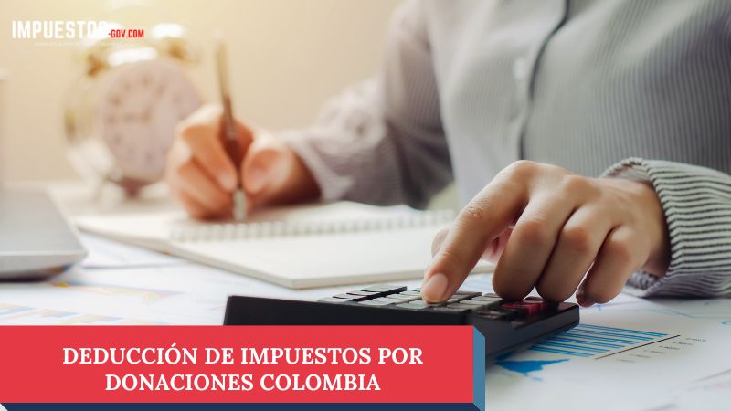 Deducción de impuestos por donaciones Colombia