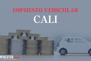 Impuesto Vehicular Cali Valle del Cauca: Consulta, Liquidación y Pago