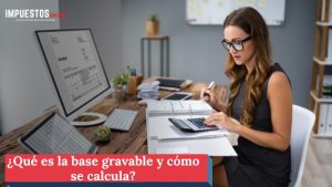 Que Es Base Gradual Base gravable en Colombia: ¿Qué es cómo se calcula?