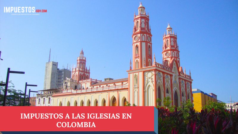 Impuestos a las iglesias en Colombia