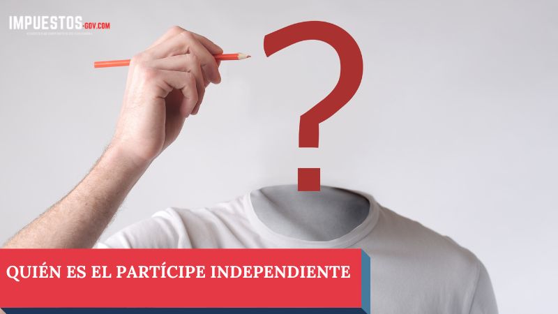 Quién es el partícipe independiente