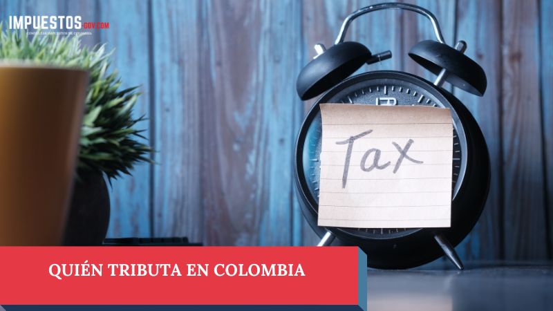 Quién tributa en Colombia
