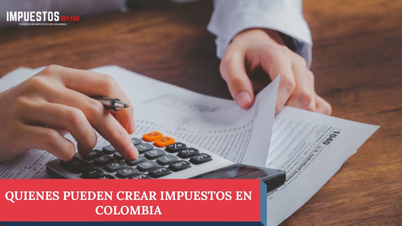 Quienes pueden crear impuestos en Colombia